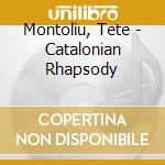 Montoliu, Tete - Catalonian Rhapsody cd