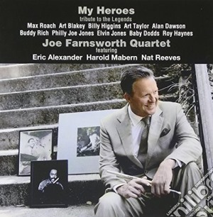 Joe Farnsworth Quartet - My Heroes cd musicale di Joe Farnsworth