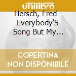 Hersch, Fred - Everybody'S Song But My Own cd
