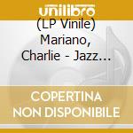 (LP Vinile) Mariano, Charlie - Jazz Portrait Of vinile