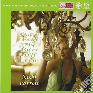 Nicki Parrott - Can'T Take My Eyes Off You cd musicale di Nicki Parrott