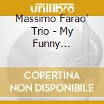 Massimo Farao' Trio - My Funny Valentine cd