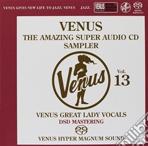 Venus The Amazing Sampler #13 (Sacd) / Various cd musicale di Venus The Amazing Super Audio Cd Sam / Various