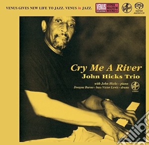 John Hicks - Cry Me A River cd musicale di John Hicks