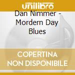 Dan Nimmer - Mordern Day Blues cd