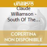 Claude Williamson - South Of The Border West Of The Sun (Sacd) cd