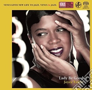 Joyce Yuille - Lady Be Good (Sacd) cd musicale di Joyce Yuille