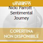 Nicki Parrott - Sentimental Journey cd musicale di Nicki Parrott