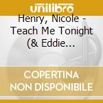 Henry, Nicole - Teach Me Tonight (& Eddie Higgins) cd