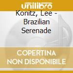 Konitz, Lee - Brazilian Serenade cd