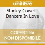 Stanley Cowell - Dancers In Love cd