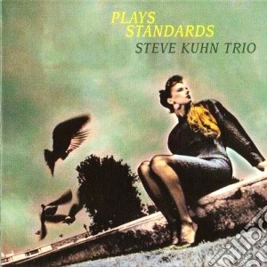 Steve Kuhn Plays Standards cd musicale di Steve Kuhn
