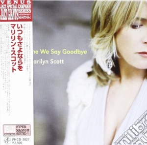Marilyn Scott - Every Time We Say Goodbye cd musicale di Marilyn Scott