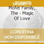 Mofet Family, The - Magic Of Love cd