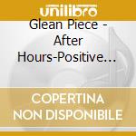 Glean Piece - After Hours-Positive Remix- cd