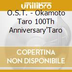 O.S.T. - Okamoto Taro 100Th Anniversary'Taro cd