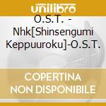 O.S.T. - Nhk[Shinsengumi Keppuuroku]-O.S.T. cd