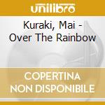 Kuraki, Mai - Over The Rainbow cd