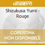 Shizukusa Yumi - Rouge cd
