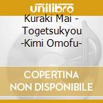 Kuraki Mai - Togetsukyou -Kimi Omofu- cd