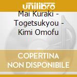 Mai Kuraki - Togetsukyou - Kimi Omofu cd