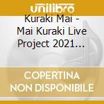 Kuraki Mai - Mai Kuraki Live Project 2021 'Unconditional Love' cd
