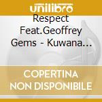 Respect Feat.Geoffrey Gems - Kuwana Masahiro Tribute Tsuki No Akari cd