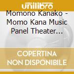 Momono Kanako - Momo Kana Music Panel Theater Douyou Hen cd