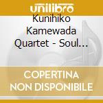 Kunihiko Kamewada Quartet - Soul Eyes cd musicale di Kunihiko Kamewada Quartet