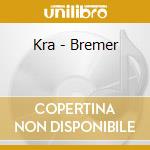 Kra - Bremer cd