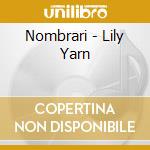 Nombrari - Lily Yarn cd