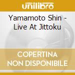 Yamamoto Shin - Live At Jittoku cd