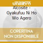Alcosite - Gyakufuu Ni Ho Wo Agero cd
