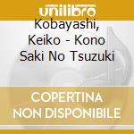 Kobayashi, Keiko - Kono Saki No Tsuzuki cd