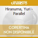 Hiranuma, Yuri - Parallel cd