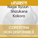 Nagai Ryuun - Shizukana Kokoro cd