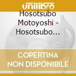 Hosotsubo Motoyoshi - Hosotsubo Motoyoshi Best Of Ballad 15 Hen No Monogatari cd