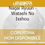 Nagai Ryuun - Watashi No Isshou cd