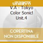 V.A - Tokyo Color Sonic! Unit.4 cd
