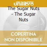 The Sugar Nuts - The Sugar Nuts
