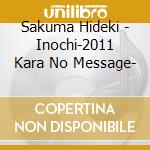 Sakuma Hideki - Inochi-2011 Kara No Message-