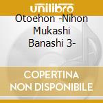 Otoehon -Nihon Mukashi Banashi 3- cd