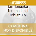 Eiji Hanaoka International - Tribute To Artie Shaw cd