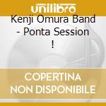 Kenji Omura Band - Ponta Session ! cd