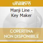 Manji Line - Key Maker cd musicale di Manji Line