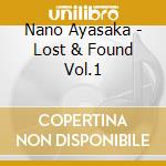 Nano Ayasaka - Lost & Found Vol.1 cd