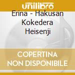 Erina - Hakusan Kokedera Heisenji cd