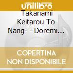 Takanami Keitarou To Nang- - Doremi No Dai Koukai Nagasaki Yougaku Koto Hajime cd