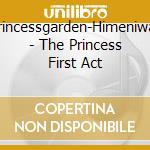 Princessgarden-Himeniwa- - The Princess First Act cd