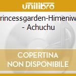 Princessgarden-Himeniwa - Achuchu cd